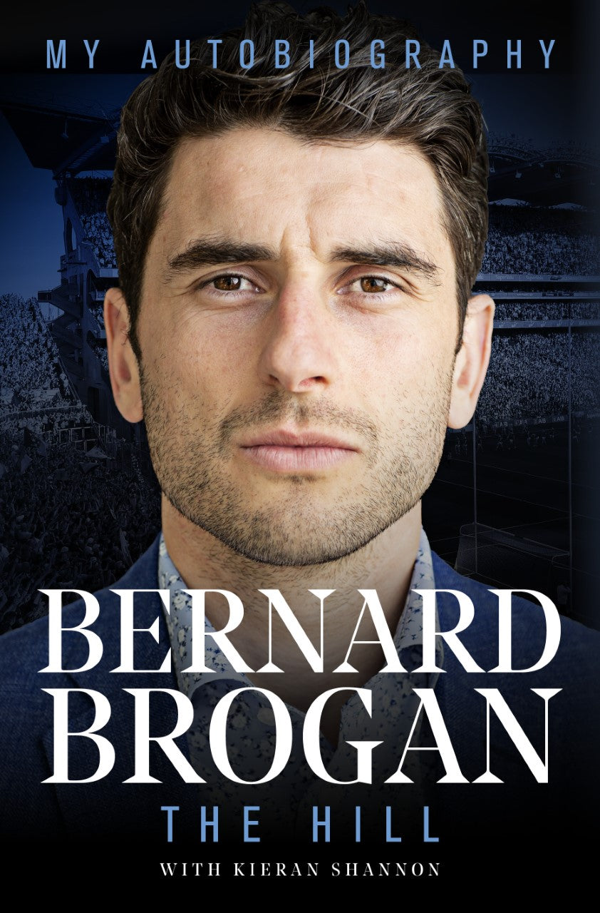 BERNARD BROGAN: THE HILL