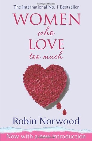 WOMEN WHO LOVE TOO MUCH