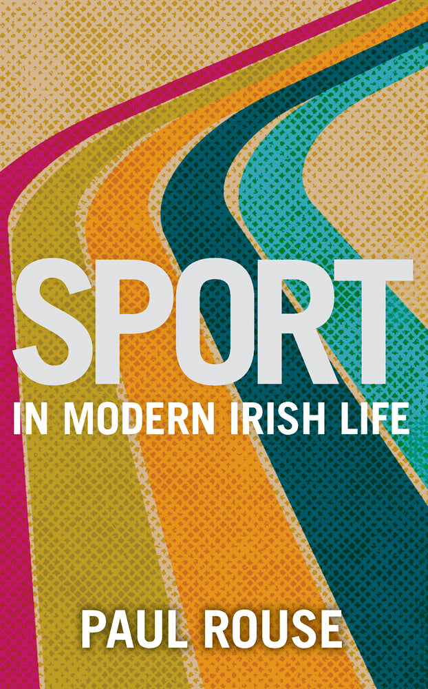 SPORT IN MODERN IRISH LIFE