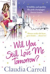 WILL YOU STILL LOVE ME TOMORROW?