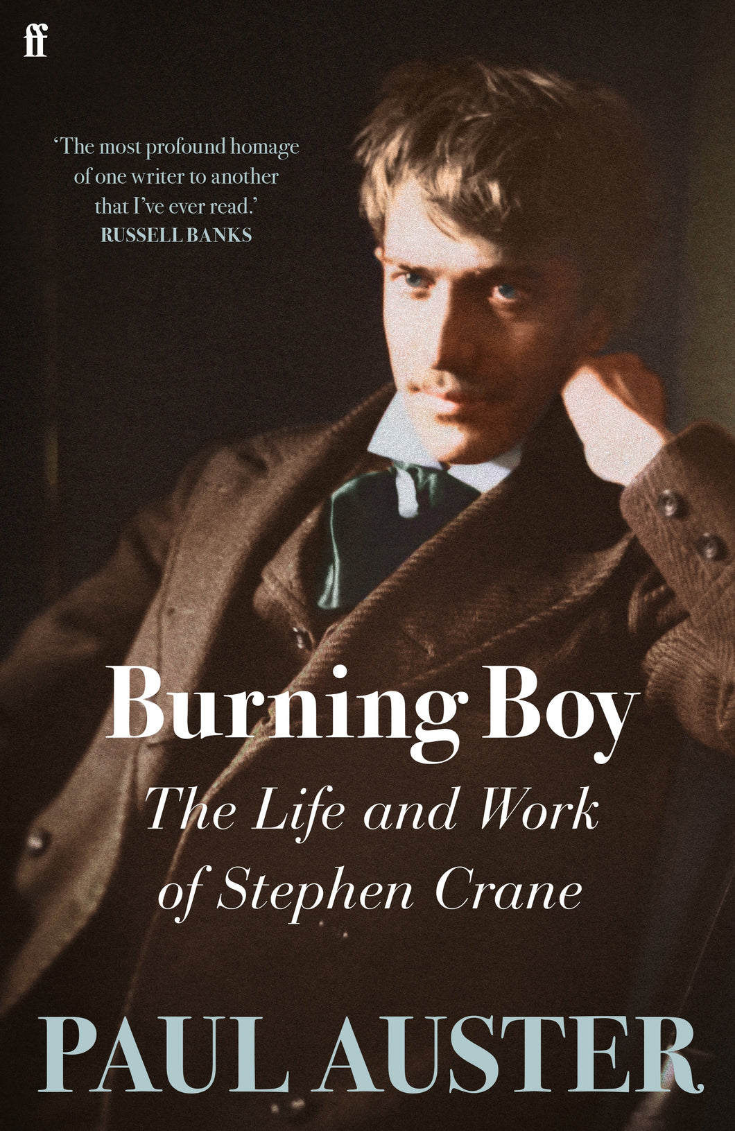 BURNING BOY: THE LIFE AND WORK OF STEPHEN CRANE