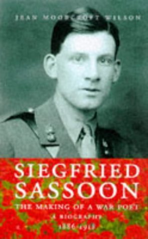 Siegfried Sassoon: the Making of a War Poet: A Biography