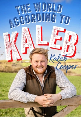 THE WORLD ACCORDING TO KALEB
