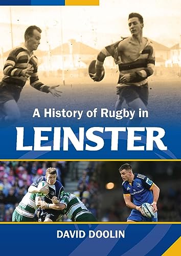 A HISTORY OF RUGBY IN LEINSTER