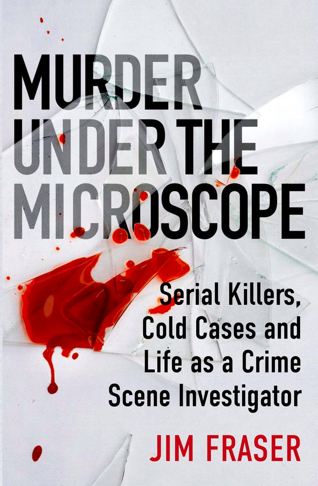 MURDER UNDER THE MICROSCOPE