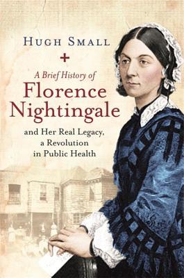 A BRIEF HISTORY OF FLORENCE NIGHTINGALE