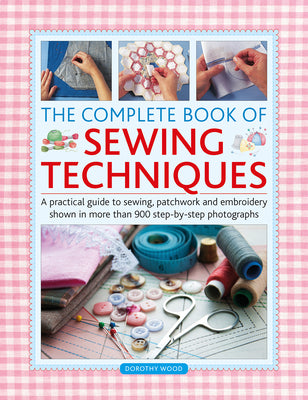 THE COMPLETE BOOK OF SEWING TECHNIQUES