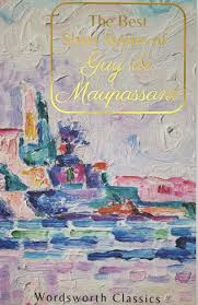 THE BEST SHORT STORIES OF Guy de Maupassant