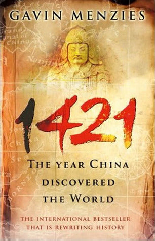 1421: THE YEAR CHINA DISCOVERED THE WORLD