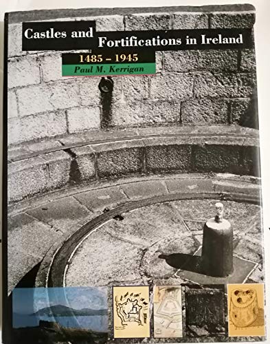 Castles And Fortifications In Ireland, 1485 1945