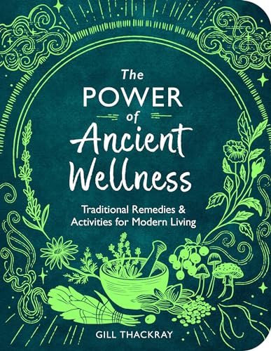 THE POWER OF ANCIENT WELLNESS