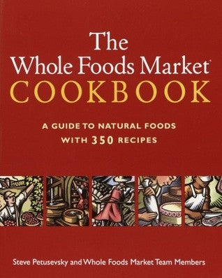 THE WHOLE FOODS MARKET COOKBOOK