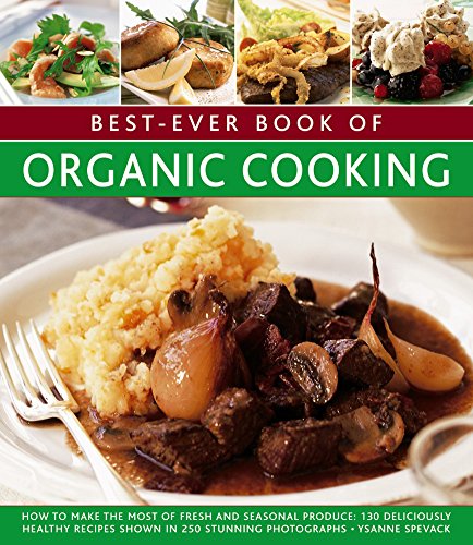 BEST EVER BOOK OF ORGANIC COOKING