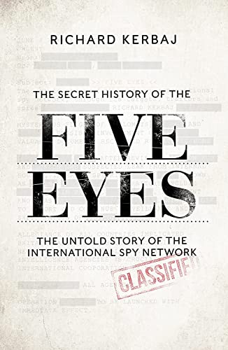 THE SECRET HISTORY OF THE FIVE EYES