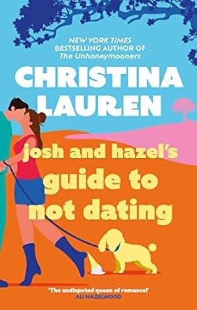 JOSH AND HAZEL'S GUIDE TO NOT DATING