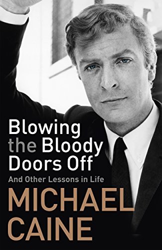 BLOWING THE BLOODY DOORS OFF AND OTHER LESSONS IN LIFE