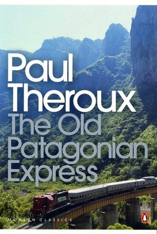 THE OLD PATAGONIAN EXPRESS