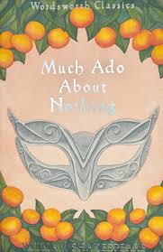 MUCH ADO ABOUT NOTHING
