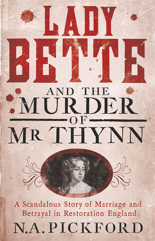 LADY BETTE AND THE MURDER OF MR THYNN