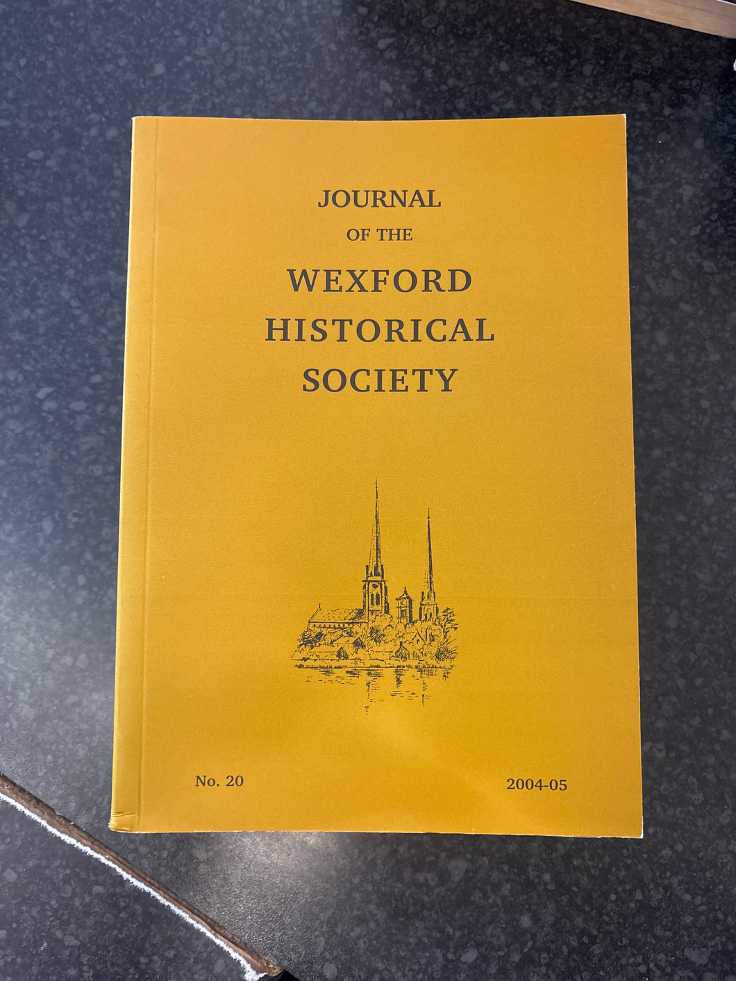 JOURNAL OF THE WEXFORD HISTORICAL SOCIETY NO 20