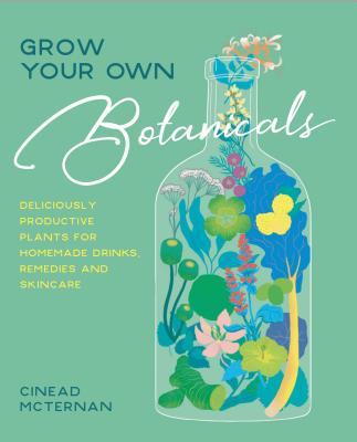 GROW YOUR OWN BOTANICALS