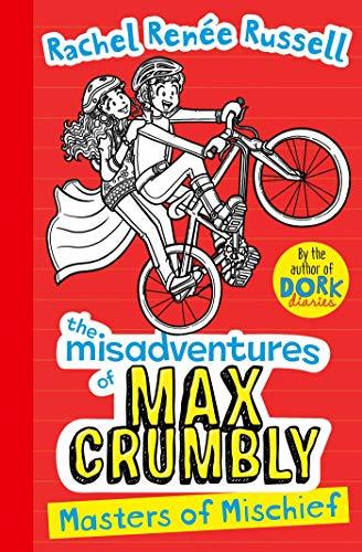 THE MISADVENTURES OF MAX CRUMBLY
