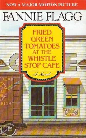 Fried Green Tomatoes at the Whistle Stop Cafe