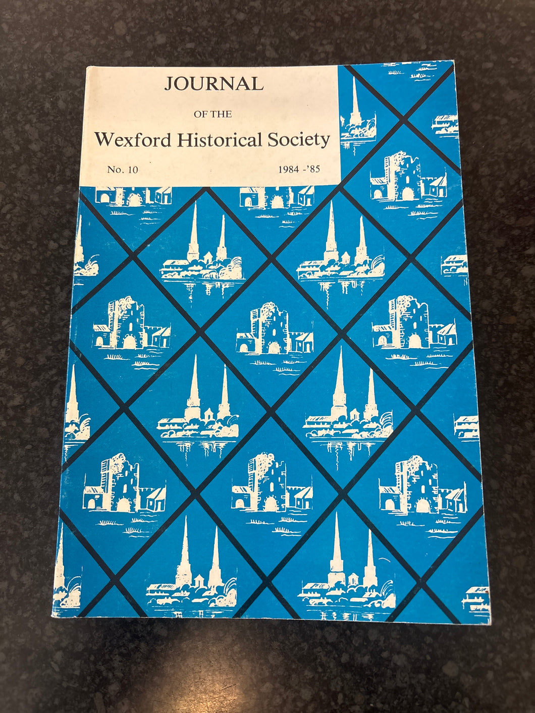 JOURNAL OF THE WEXFORD HISTORICAL SOCIETY NO 10