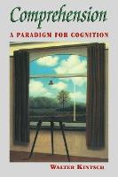 COMPREHENSION: A PARADIGM FOR COGNITION