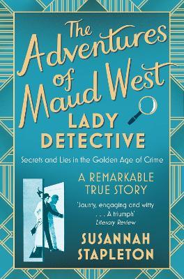 THE ADVENTURES OF MAUD WEST, LADY DETECTIVE