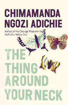 THE THING AROUND YOUR NECK