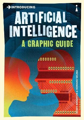 ARTIFICIAL INTELLIGENCE: A GRAPHIC GUIDE
