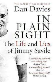 IN PLAIN SIGHT: THE LIFE AND LIES OF JIMMY SAVILE