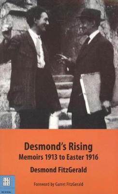 Desmond's Rising : Memoirs 1913 to Easter 1916