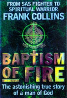 BAPTISM OF FIRE