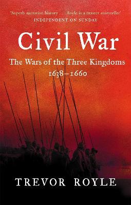 CIVIL WAR: THE WARS OF THE THREE KINGDOMS 1638-1660