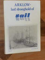 ARKLOW- LAST STRONGHOLD OF SAIL
