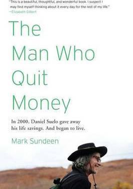 THE MAN WHO QUIT MONEY