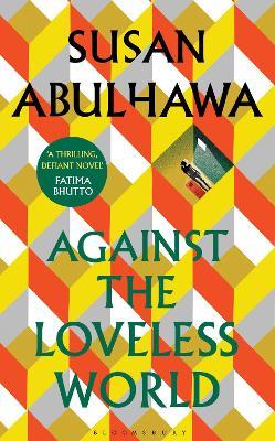 AGAINST THE LOVELESS WORLD