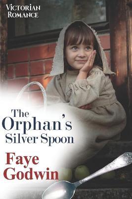 THE ORPHAN'S SILVER SPOON