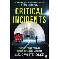 CRITICAL INCIDENTS