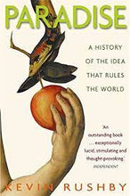 Load image into Gallery viewer, Paradise A History Of The Idea That Rules The World
