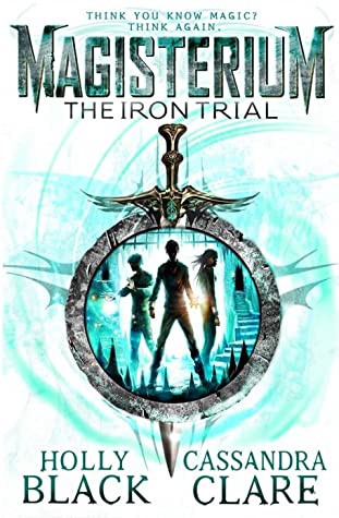 MAGISTERIUM: THE IRON TRIAL