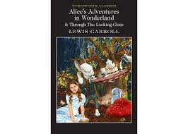 ALICE'S ADVENTURES IN WONDERLAND & THROUGH THE LOOKING GLASS