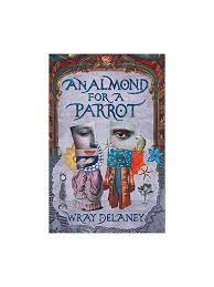 AN ALMOND FOR A PARROT