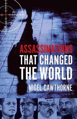 ASSASSINATIONS THAT CHANGED THE WORLD