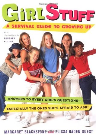 Girl Stuff: A Survival Guide to Growing Up
