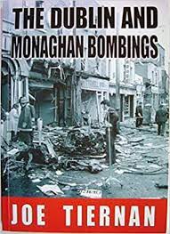 The Dublin And Monaghan Bombings