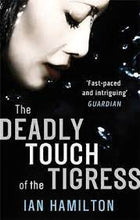 Load image into Gallery viewer, The Deadly Touch Of The Tigress
