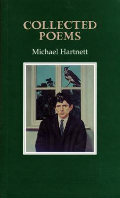 COLLECTED POEMS: MICHAEL HARTNETT